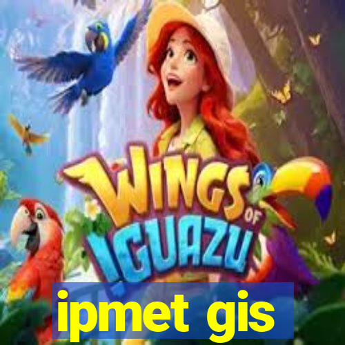 ipmet gis